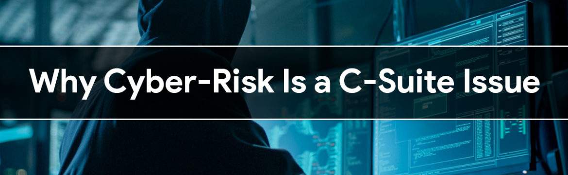 cyber risk is a c suite issue, Cybersecurity